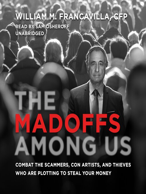 Title details for The Madoffs among Us by William M. Francavilla CFP - Available